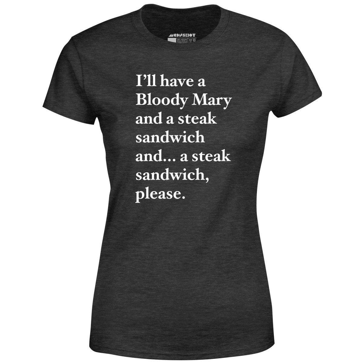 Bloody Mary and a Steak Sandwich - Women's T-Shirt Female Product Image