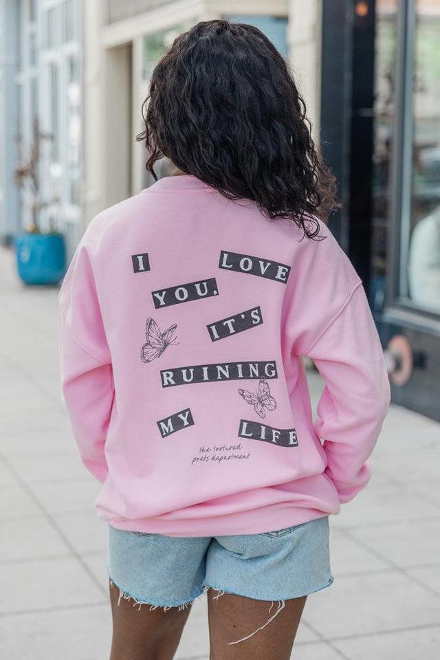 I Love You It's Ruining My Life Light Pink Oversized Graphic Sweatshirt Product Image