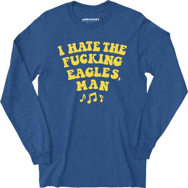 Big Lebowski - I Hate The Fucking Eagles Man - Long Sleeve T-Shirt Male Product Image