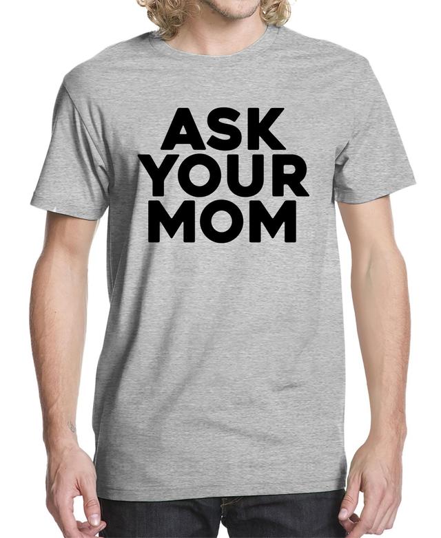 Mens Ask Your Mom Graphic T-shirt Product Image