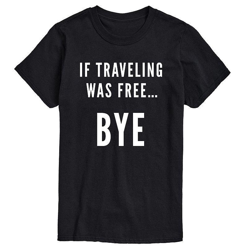 Big & Tall If Traveling Was Free Graphic Tee, Mens Product Image