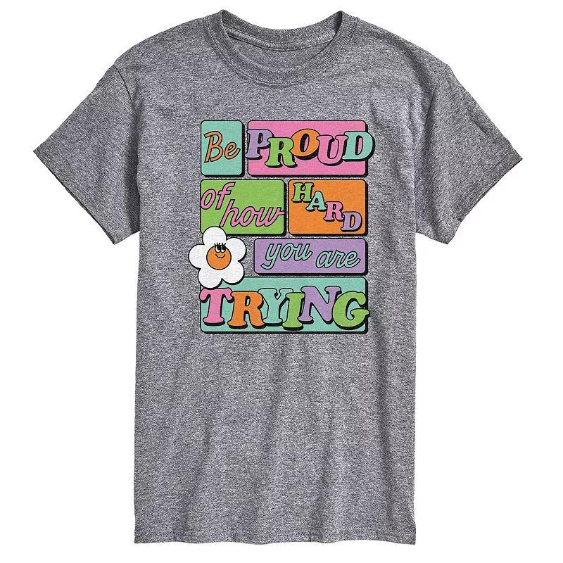 Mens Be Proud Of How Hard You Are Trying Graphic Tee Product Image