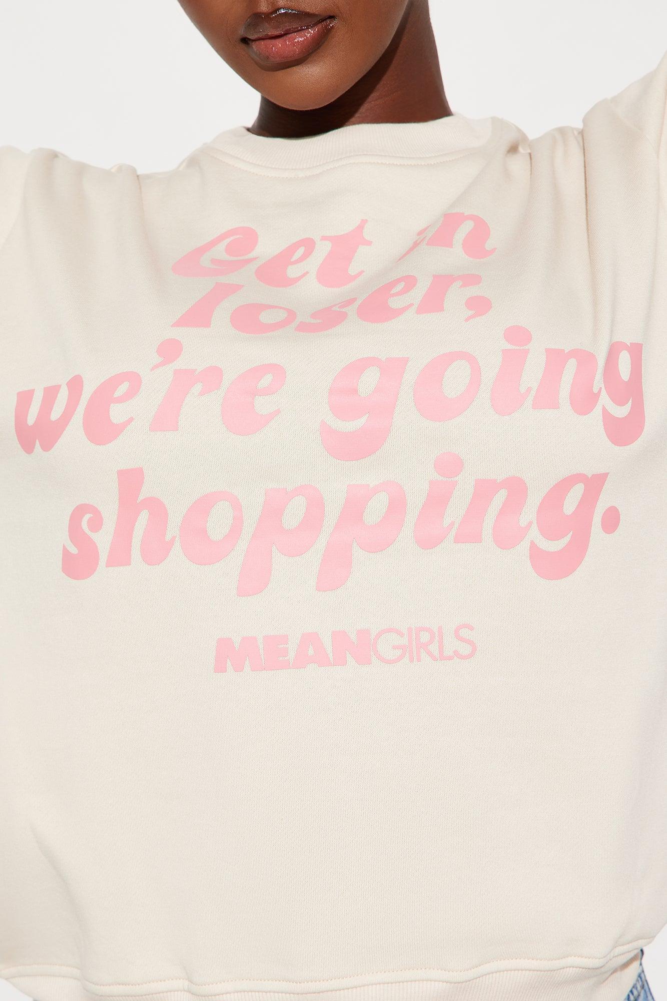 Get In Loser We're Going Shopping Sweatshirt - Beige Product Image