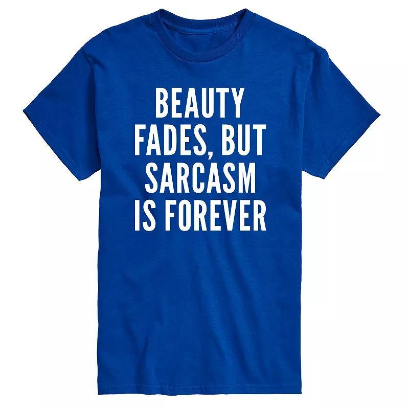 Big & Tall Beauty Fades But Sarcasm Is Forever Graphic Tee, Mens Product Image