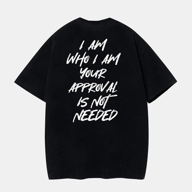 Sopula Casual I Am Who I Am Your Approval Is Not Needed Print Cotton T-Shirt Product Image