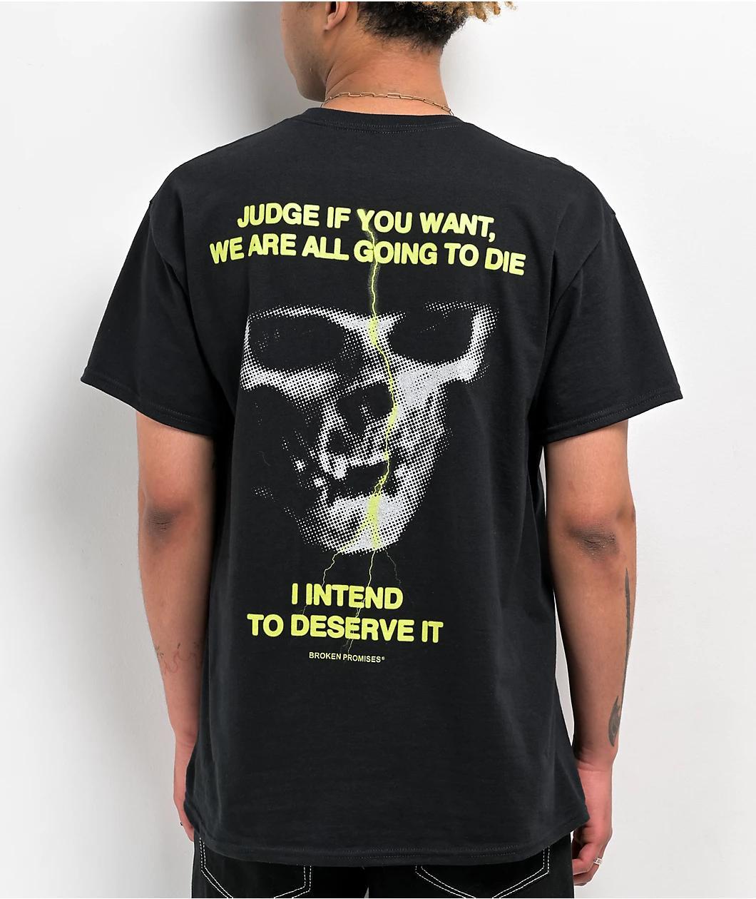 Broken Promises Deserve It Black T-Shirt Product Image