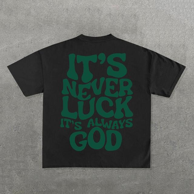 It't Never Luck It's Always God Graphic Cotton Short Sleeve T-Shirt Product Image