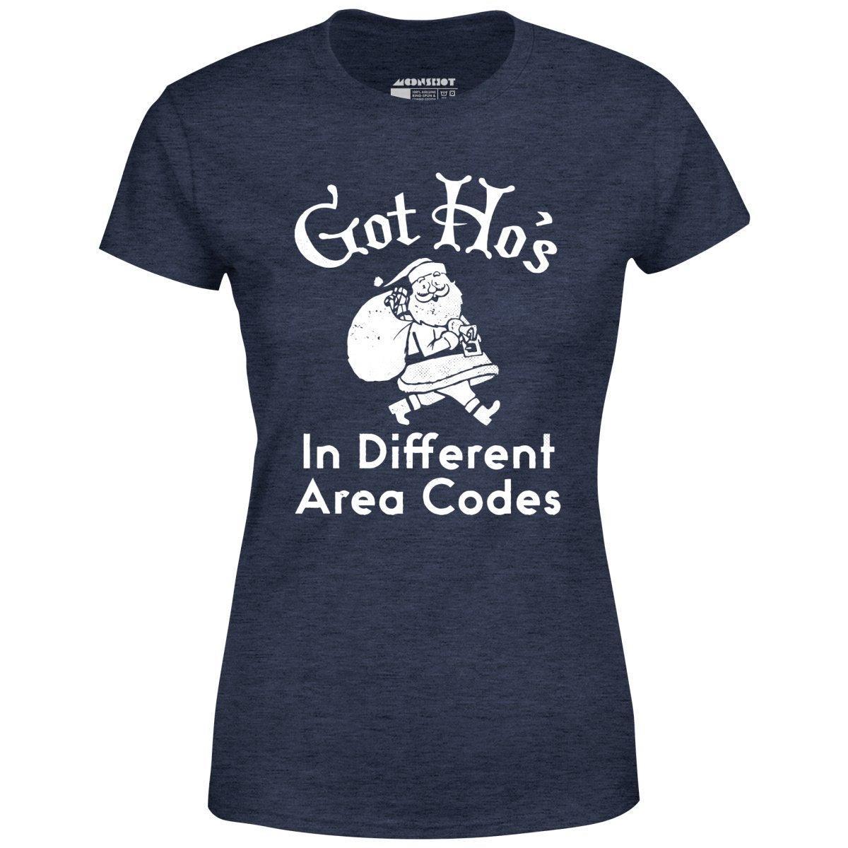 Got Ho's in Different Area Codes - Women's T-Shirt Female Product Image