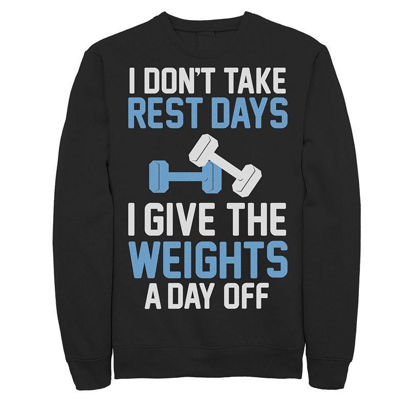 Mens I Dont Take Rest Days I Give The Weights A Day Off Graphic Fleece Pullover Product Image