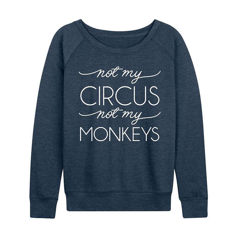 Womens Not My Circus Not My Monkeys Lightweight French Terry Sweatshirt, Girls Grey Indigo Product Image