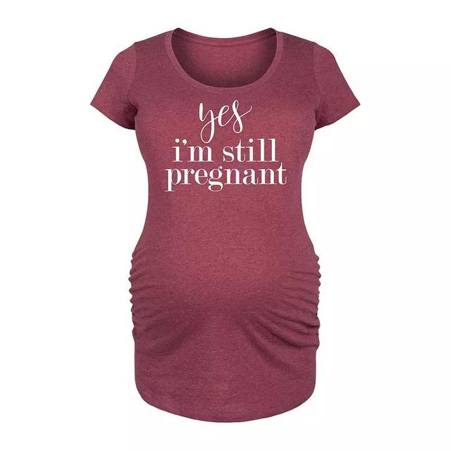 Maternity Yes Im Still Pregnant Graphic Tee, Womens Grey Dark Red Product Image