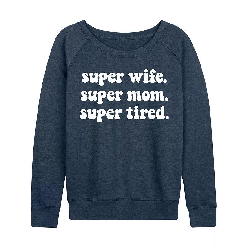 Womens Super Wife Super Mom Super Tired Lightweight French Terry Sweatshirt, Girls Grey Indigo Product Image