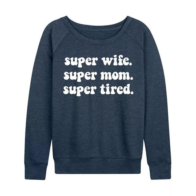 Womens Super Wife Super Mom Super Tired Lightweight French Terry Sweatshirt, Girls Grey Indigo Product Image