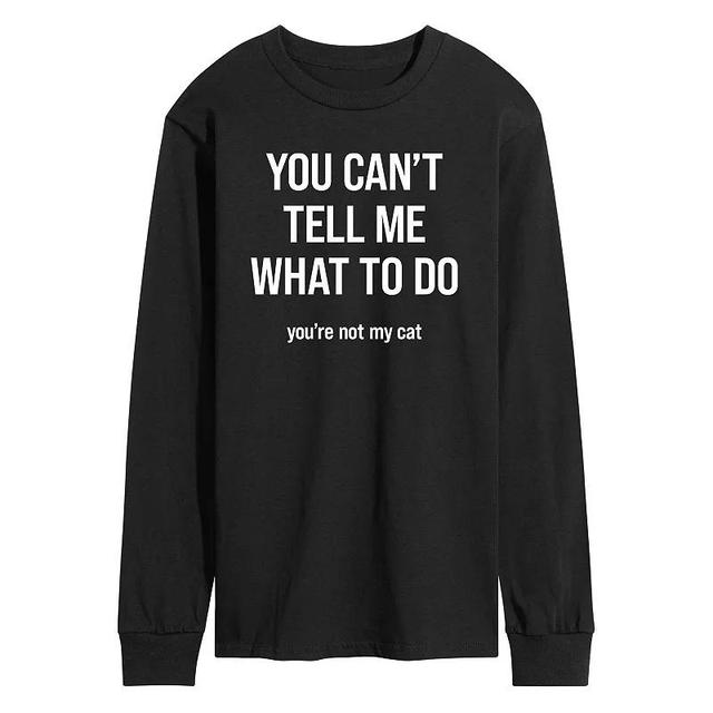 Mens You Cant Tell Me What To Do Long Sleeve Tee Product Image