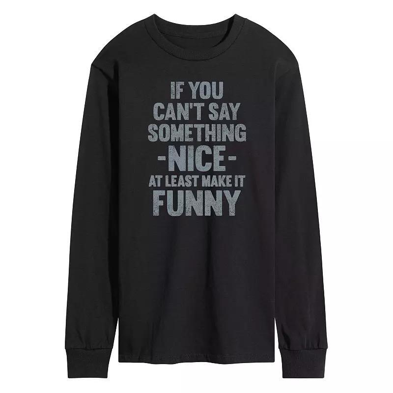 Mens If You Cant Say Something Nice Long Sleeve Tee Product Image