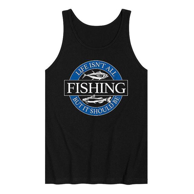 Mens Life Isnt All Fishing But It Should Be Graphic Tank Top Product Image