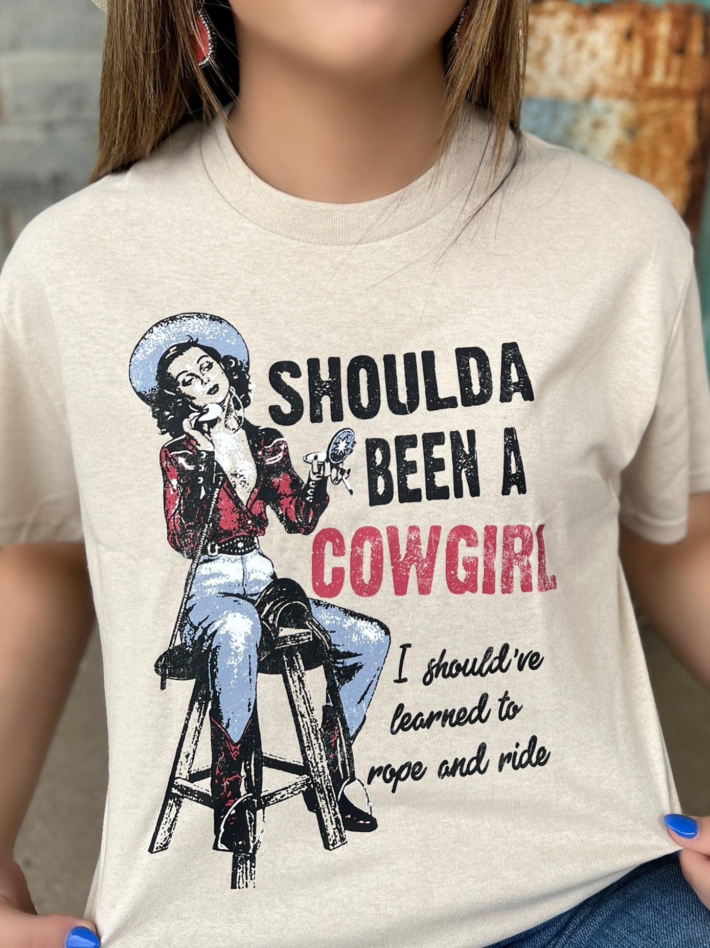 Shoulda Been A Cowgirl Tee Product Image