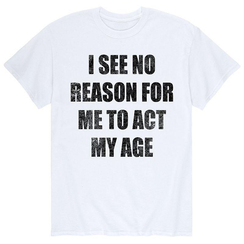 Mens No Reason Act My Age Tee Product Image