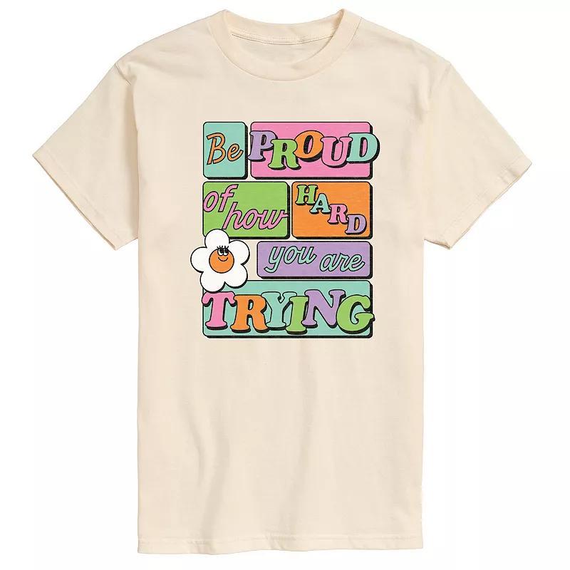 Mens Be Proud Of How Hard You Are Trying Graphic Tee Product Image