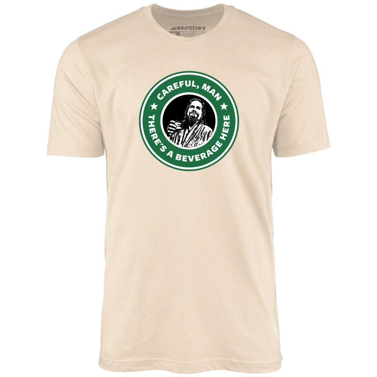 Lebowski - Careful, Man - There's a Beverage Here - Unisex T-Shirt Male Product Image