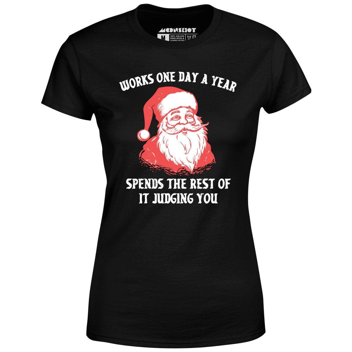 Works One Day a Year - Women's T-Shirt Female Product Image