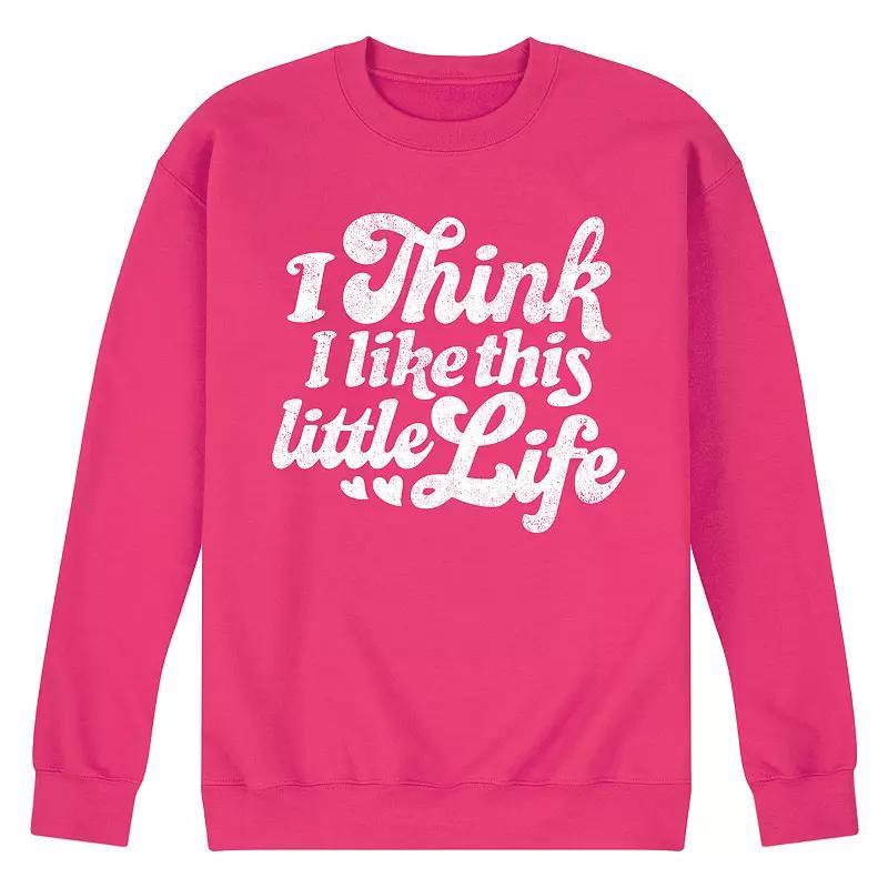 Mens I Think I Like This Little Life Fleece Sweatshirt Product Image