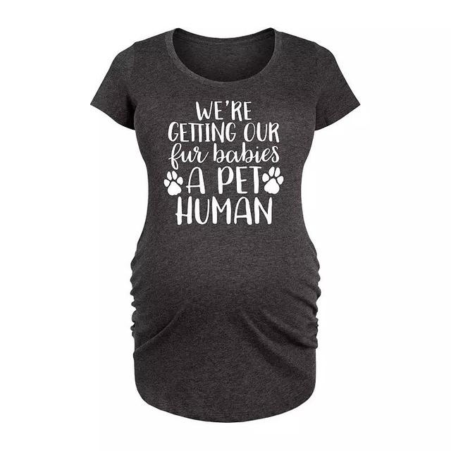 Maternity Fur Babies A Pet Human Graphic Tee, Womens Heather Grey Product Image