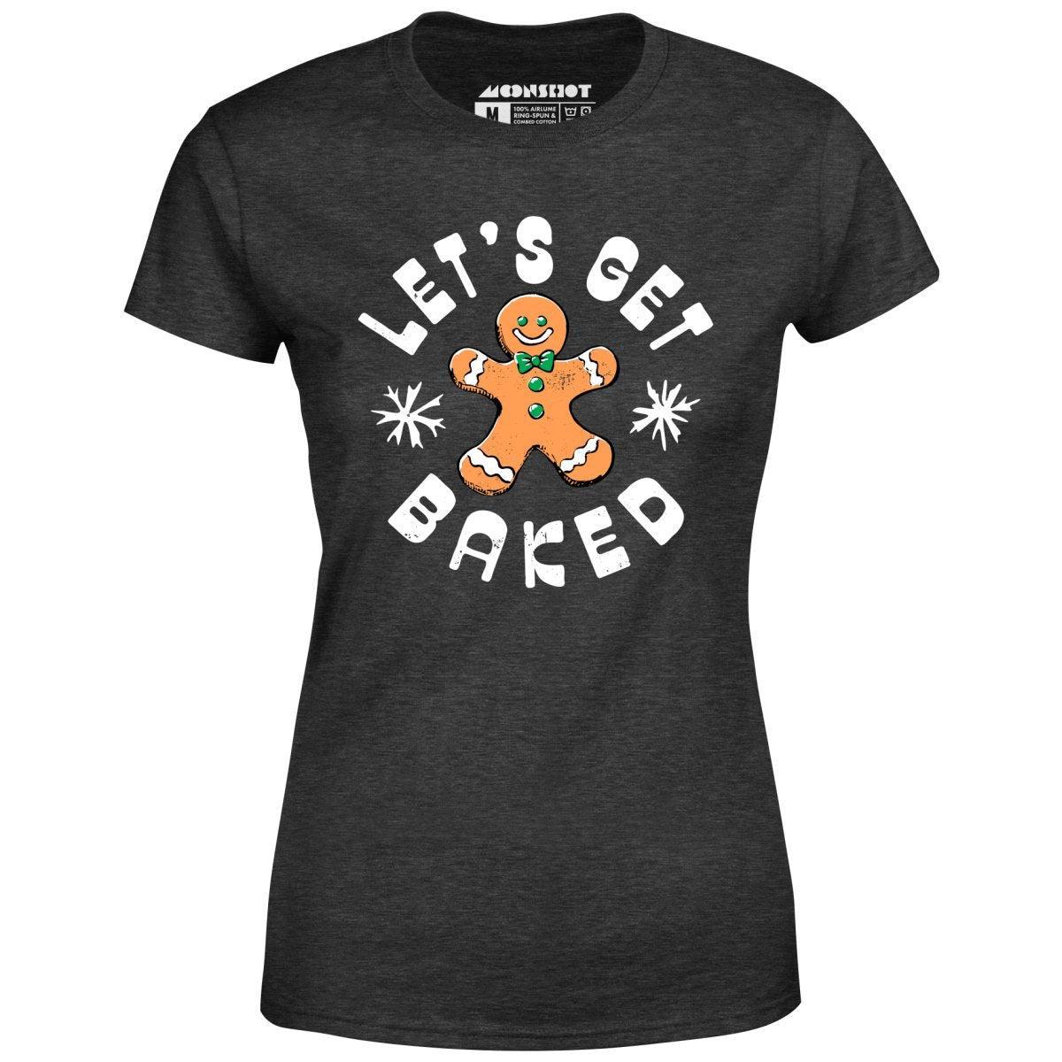 Let's Get Baked - Christmas Cookie - Women's T-Shirt Female Product Image