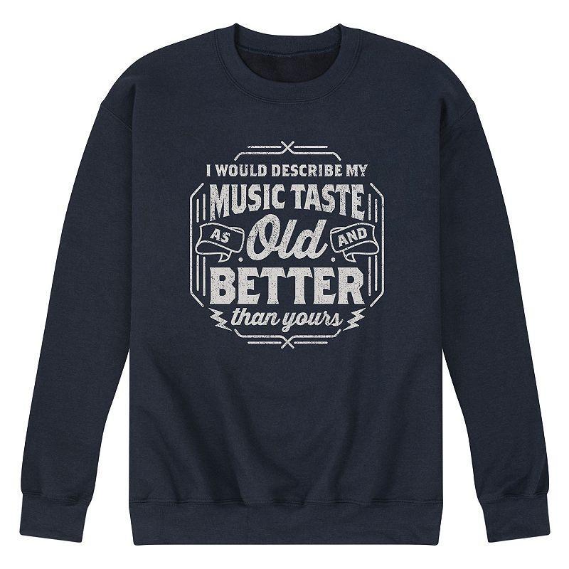 Mens Music Taste Old And Better Sweatshirt Product Image