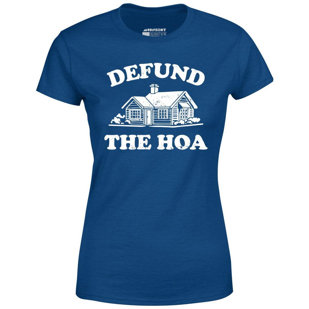 Defund the HOA - Women's T-Shirt Female Product Image