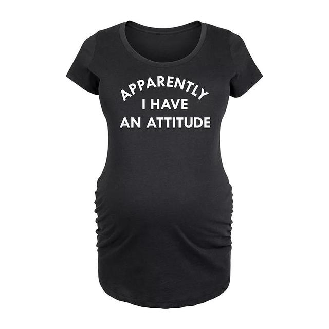 Maternity Apparently I Have An Attitude Graphic Tee, Womens Product Image