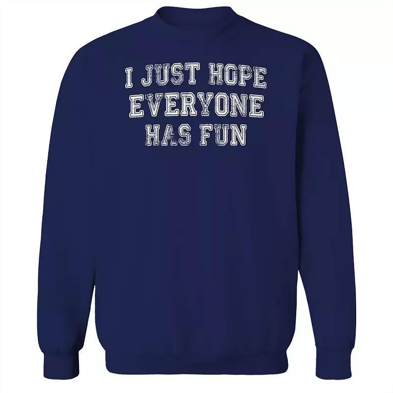 Adult Hope Everyone Has Fun Graphic Sweatshirt, Mens Product Image