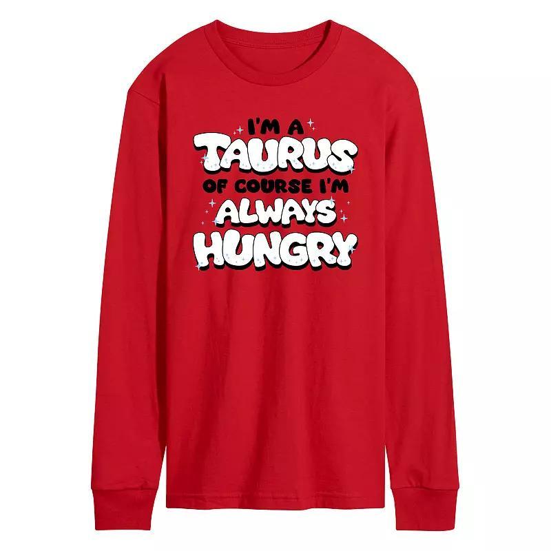 Mens Im A Taurus Always Hungry Long Sleeve Graphic Tee Product Image