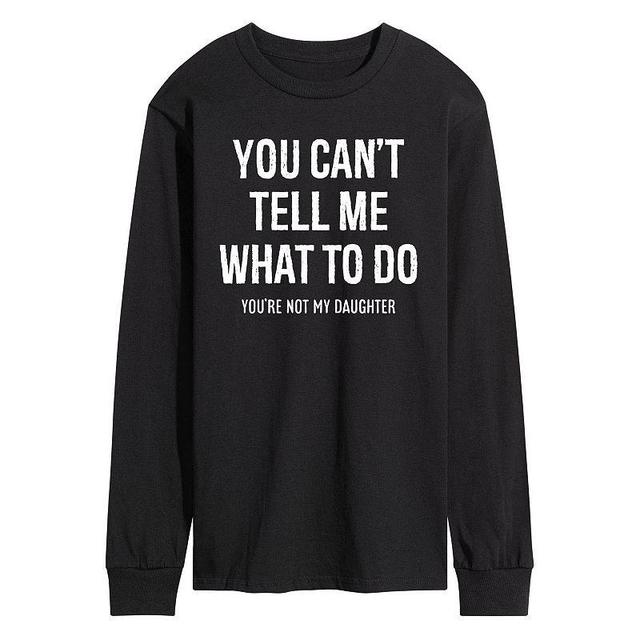 Mens You Cant Tell Me What To Do Long Sleeve Graphic Tee Product Image